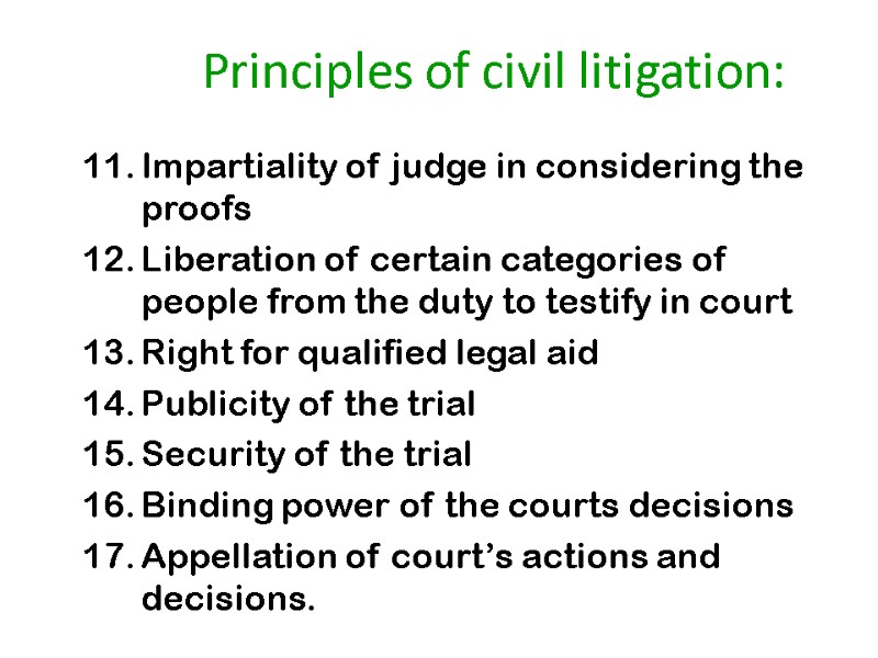 Principles of civil litigation: Impartiality of judge in considering the proofs Liberation of certain